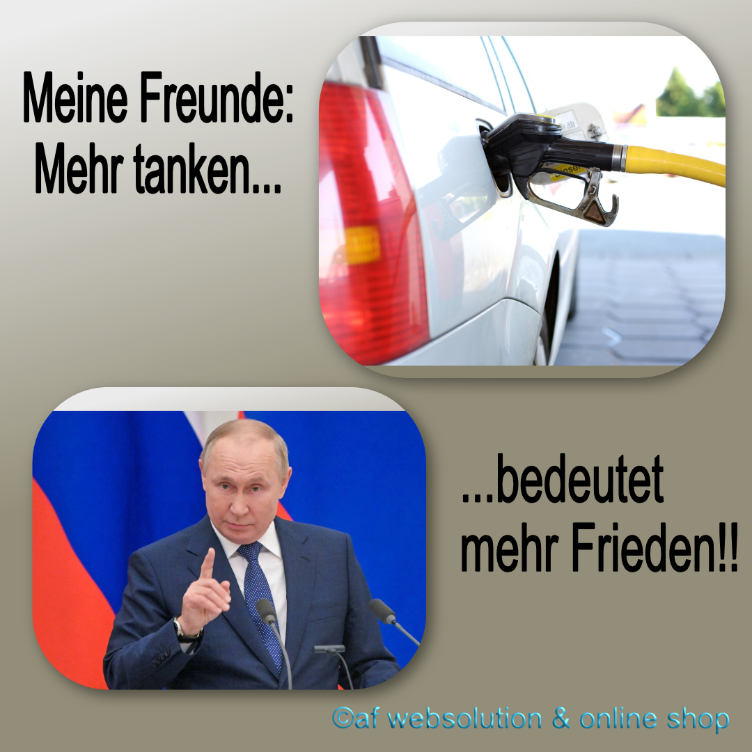 You are currently viewing Achtung Satire! „Tanken und Heizen für Putin“